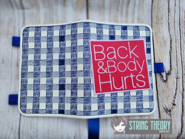 Back & Body Hurts Notebook Cover ITH in the hoop Digital Download for Machine Embroidery Pattern, Design (5×7, 6×10 Hoop) - Image 2