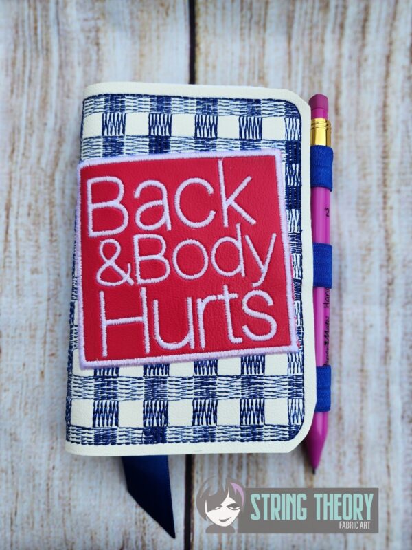 Back & Body Hurts Notebook Cover ITH in the hoop Digital Download for Machine Embroidery Pattern, Design (5×7, 6×10 Hoop) - Image 4