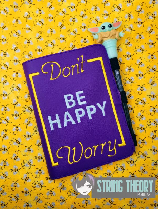Don't (Be Happy) Worry Notebook Cover  ITH in the hoop Digital Download for Machine Embroidery Pattern, Design (5×7, 6×10 Hoop) - Image 2
