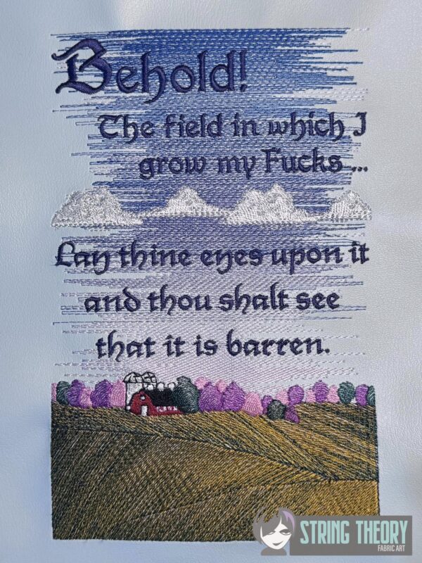 Behold! The Field in Which I Grow My Fucks ... Lay Thine Eyes Upon it and Thou Shalt See That it is Barren.  Digital Download for Machine Embroidery Pattern, Design (5×7, 6×10, 7×11, 8×12 Hoop) - Image 10