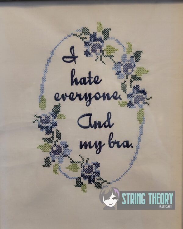 I Hate Everyone and My Bra Faux Cross Stitch Sampler Digital Download for Machine Embroidery Pattern, Design (5×7 Hoop)