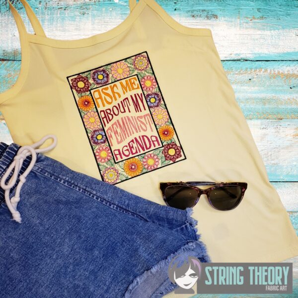 Ask Me About My Feminist Agenda Digital Download for Machine Embroidery Pattern, Design (5x7, 6x10, 7x11, 8x12 Hoop)