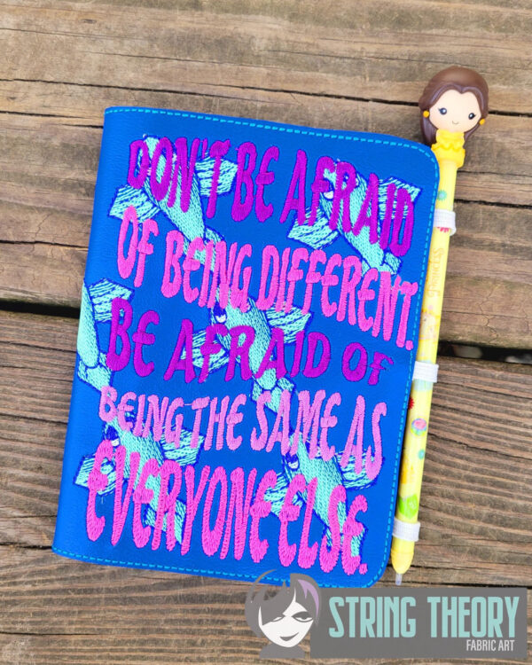 Don't Be Afraid of Being Different Notebook Cover  ITH in the hoop Digital Download for Machine Embroidery Pattern, Design (5×7, 6×10 Hoop) - Image 5