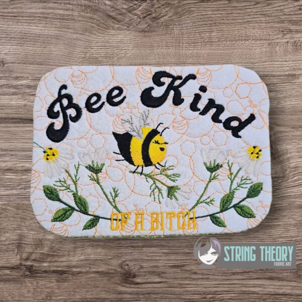Bee Kind (of a Bitch) Mug Rug ITH in the hoop Digital Download for Machine Embroidery Pattern, Design (5x7, 6x10 Hoop) - Image 3