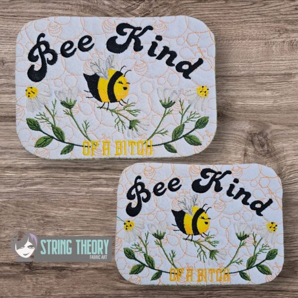 Bee Kind (of a Bitch) Mug Rug ITH in the hoop Digital Download for Machine Embroidery Pattern, Design (5x7, 6x10 Hoop)