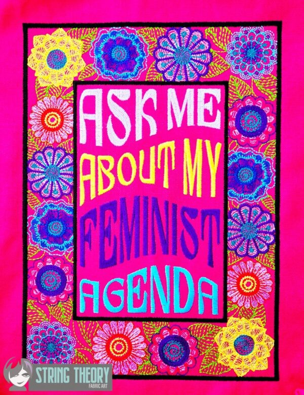 Ask Me About My Feminist Agenda Digital Download for Machine Embroidery Pattern, Design (5x7, 6x10, 7x11, 8x12 Hoop) - Image 2