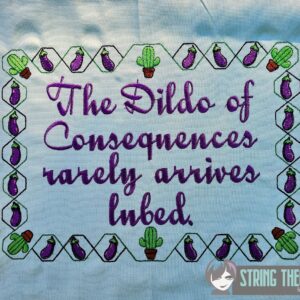 Dildo of Consequences Digital Download for Machine Embroidery Pattern, Design (5x7, 6x10, 7x11, 8x12 Hoop) (Copy)