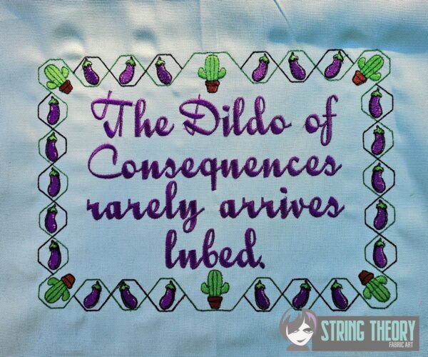 Dildo of Consequences Digital Download for Machine Embroidery Pattern, Design (5x7, 6x10, 7x11, 8x12 Hoop) (Copy)