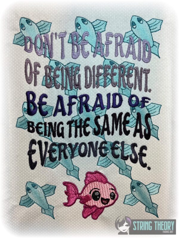 Don’t Be Afraid of Being Different Digital Download for Machine Embroidery Pattern, Design (5×7, 6×10, 7×11, 8×12 Hoop)