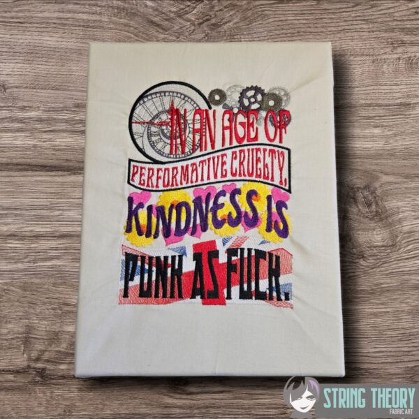 In An Age of Performative Cruelty, Kindness is Punk As Fuck. Digital Download for Machine Embroidery Pattern, Design (5x7, 6x10, 7x11, 8x12 Hoop) - Image 2