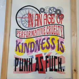 In An Age of Performative Cruelty, Kindness is Punk As Fuck. Digital Download for Machine Embroidery Pattern, Design (5x7, 6x10, 7x11, 8x12 Hoop)