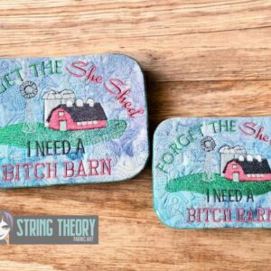 Forget the She Shed, I Need a Bitch Barn Mug Rug ITH in the hoop Digital Download for Machine Embroidery Pattern, Design (5x7, 6x10 Hoop)
