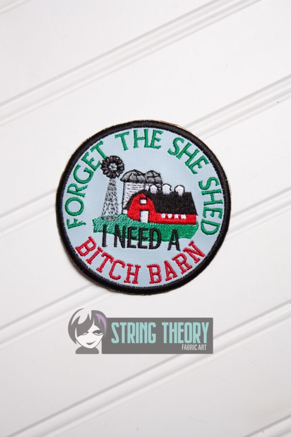 Forget the She Shed, I Need a Bitch Barn fob, patch, bun cover ITH in the hoop Digital Download for Machine Embroidery Pattern, Design (4x4 Hoop) - Image 4