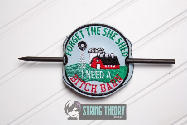 Forget the She Shed, I Need a Bitch Barn fob, patch, bun cover ITH in the hoop Digital Download for Machine Embroidery Pattern, Design (4x4 Hoop) - Image 3