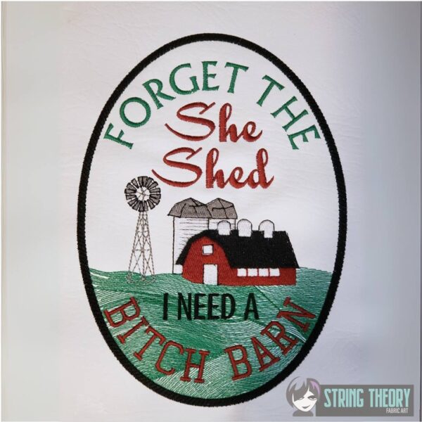 Forget the She Shed, I Need a Bitch Barn Appliqué Digital Download for Machine Embroidery Pattern, Design (5x7, 6x10, 7x11, 8x12 Hoop) - Image 4