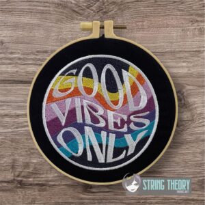 Good Vibes Only Digital Download for Machine Embroidery Pattern, Design (5×7, 6x10 Hoop)