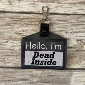 Hello, I'm Dead Inside ID Badge Holder ITH In The Hoop Digital Download for Machine Embroidery Pattern, Design (4x4 Hoop)