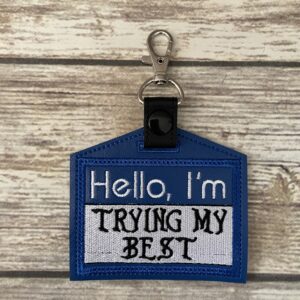 Hello, I'm trying my best ID Badge Holder ITH In The Hoop Digital Download for Machine Embroidery Pattern, Design (4x4 Hoop)