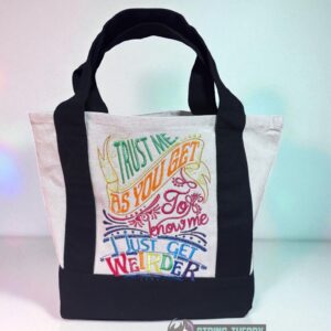 Trust Me. As You Get to Know Me, I just Get Weirder machine embroidery design