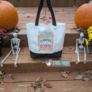 If You Don't Want A Sarcastic Answer, Don't Ask a Stupid Question machine embroidery design