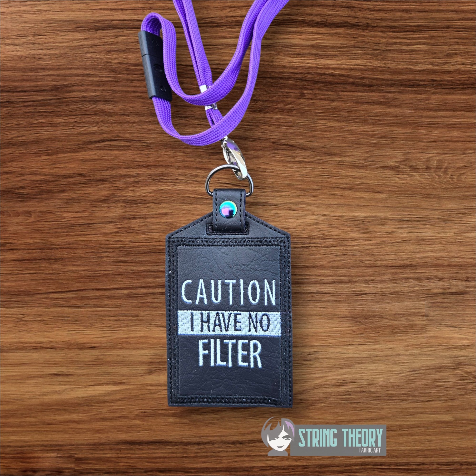 Caution I have No Filter ID Badge ITH Machine Embroidery Design