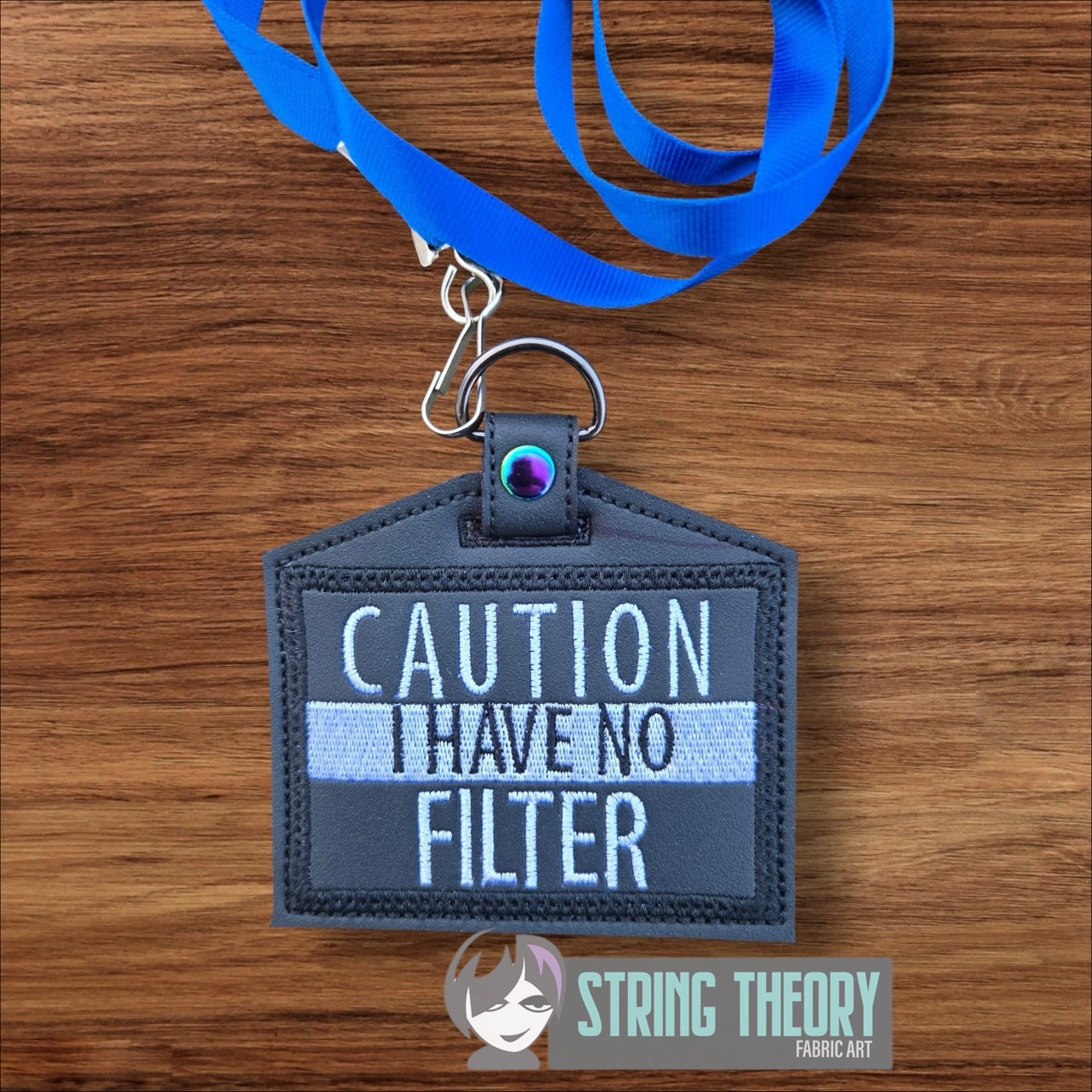 Caution I have No Filter ID Badge ITH Machine Embroidery Design
