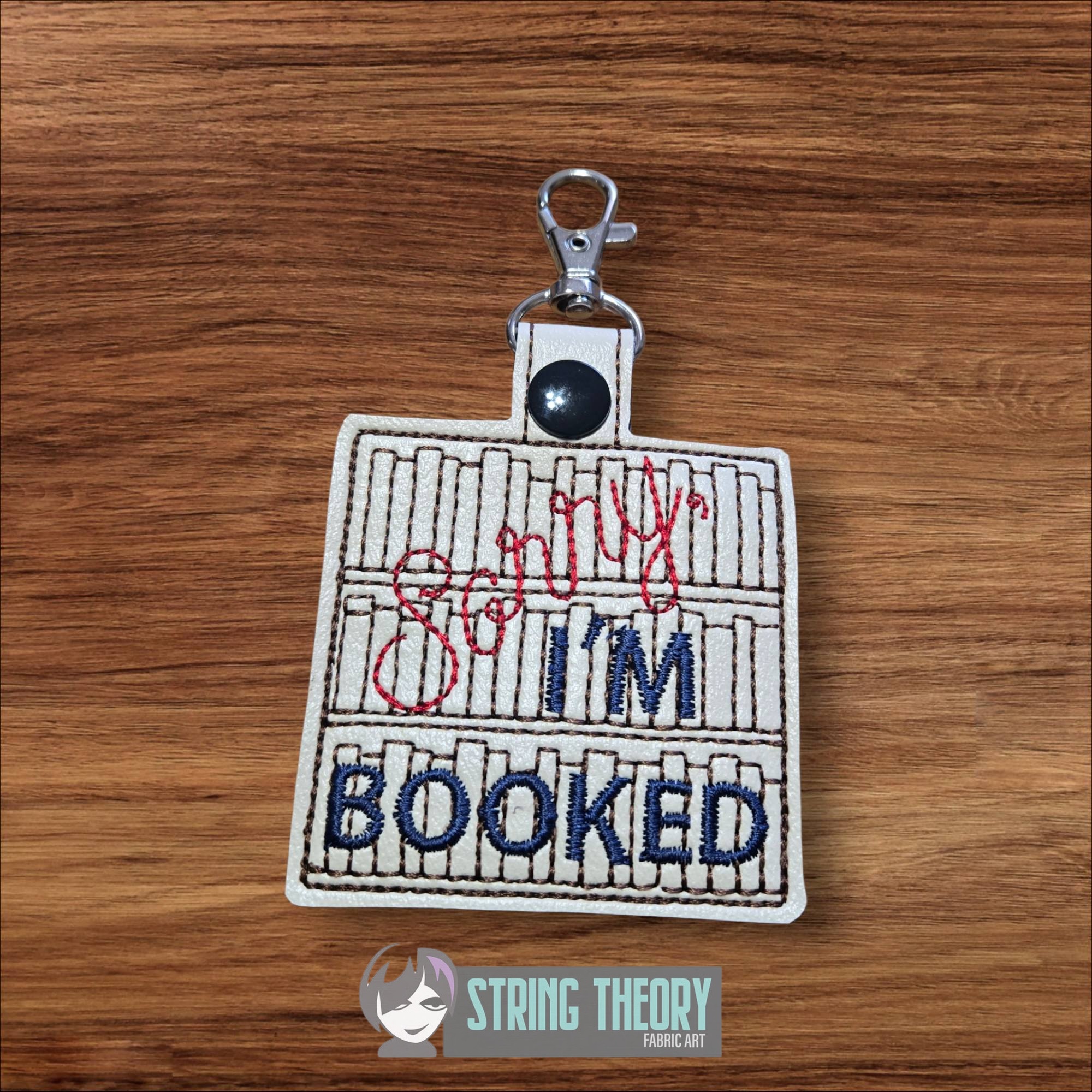 Sorry I'm Booked ITH machine embroidery design